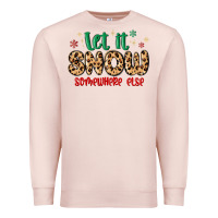 Pale Pink let it snow somewhere else Premium Sweatshirt - MaliasSmallBusiness