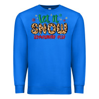 True Royal let it snow somewhere else Premium Sweatshirt - MaliasSmallBusiness