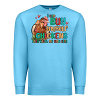 Ocean Blue i can buy myself chickens i can hatch my own eggs Premium Sweatshirt - MaliasSmallBusiness
