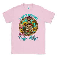 Bubblegum Pink i hate everyone but coffee helps western skeleton coffee sunflowers Classic Tee - Artiststas