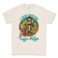 Natural i hate everyone but coffee helps western skeleton coffee sunflowers Classic Tee - Artiststas