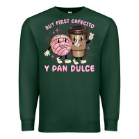 Sports Green but first cafecito y pan dulce Premium Sweatshirt - MaliasSmallBusiness