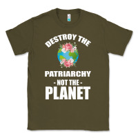 Army Green Destroy the patriarchy not the planet Classic Tee - Bettercallsaul