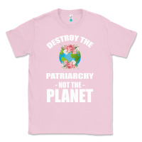 Bubblegum Pink Destroy the patriarchy not the planet Classic Tee - Bettercallsaul