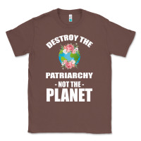 Chestnut Destroy the patriarchy not the planet Classic Tee - Bettercallsaul