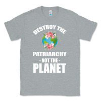 Heather Grey Destroy the patriarchy not the planet Classic Tee - Bettercallsaul