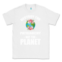 White Destroy the patriarchy not the planet Classic Tee - Bettercallsaul