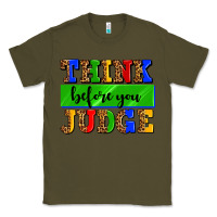 Army Green think before you judge Classic Tee - AdoDesignShop
