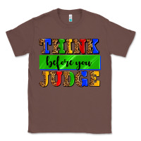 Chestnut think before you judge Classic Tee - AdoDesignShop