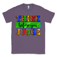 Lavender think before you judge Classic Tee - AdoDesignShop