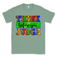Sage think before you judge Classic Tee - AdoDesignShop