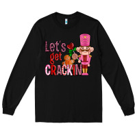 Black lets get crackin with nutcrackers ado Long Sleeve Tee - AdoDesignShop