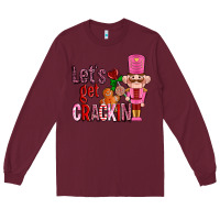 Burgundy lets get crackin with nutcrackers ado Long Sleeve Tee - AdoDesignShop