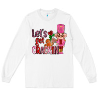 White lets get crackin with nutcrackers ado Long Sleeve Tee - AdoDesignShop