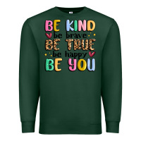 Sports Green be kind be brave be true be happy be you Premium Sweatshirt - MaliasSmallBusiness