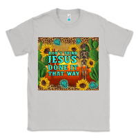 Moon Dust don't think jesus done it that way western skeleton cactus Classic Tee - Artiststas