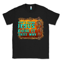 Black don't jesus done it that way western skeleton Classic Tee - Artiststas