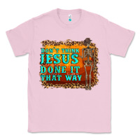 Bubblegum Pink don't jesus done it that way western skeleton Classic Tee - Artiststas