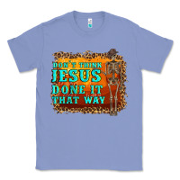 Colony Blue don't jesus done it that way western skeleton Classic Tee - Artiststas