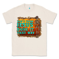 Natural don't jesus done it that way western skeleton Classic Tee - Artiststas