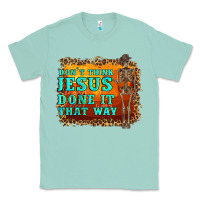 Seafoam don't jesus done it that way western skeleton Classic Tee - Artiststas