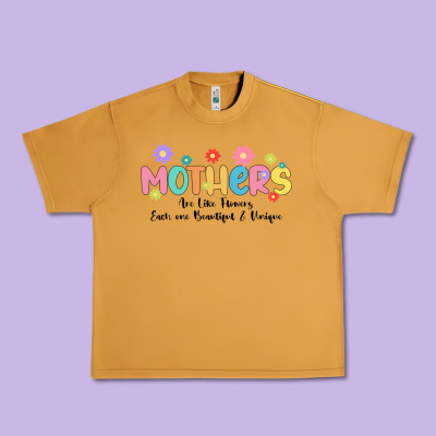 Mothers Are Like Flower Urban Heavy Tee Designed By Jahusdesignshop