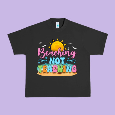 Beaching Not Teaching Urban Heavy Tee Designed By Jahusdesignshop