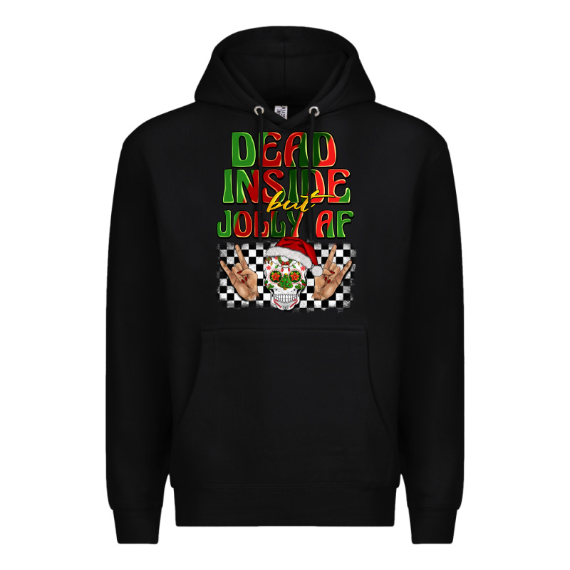 Dead Inside But Jolly Af Premium Hoodie by BarkalooDesign | Teevron
