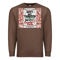 Chestnut sweet but twisted does that make me a candy cane Premium Sweatshirt - MaliasSmallBusiness