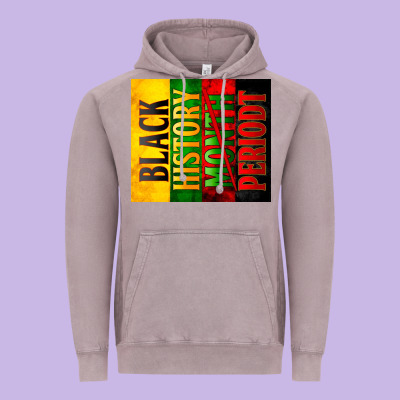 Black History Month Periodt Vintage Hoodie Designed By Zillion Design Studio