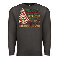 Smoke sketchy stuff for some christmas tree cakes Premium Sweatshirt - MaliasSmallBusiness