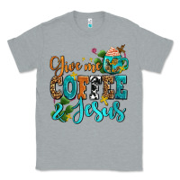 Heather Grey gıve me coffee and jesus Classic Tee - AdoDesignShop