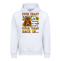 White Your crazy is showing Urban Hoodie - NancyCooperArtShop