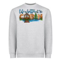Life Is Better At The Cabin Heavyweight Sweatshirt | Teevron