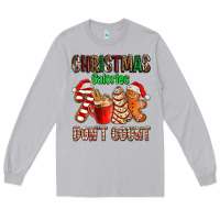 Christmas Calories Dont Count With  Christmas Tree Cake And Cookies Ad Long Sleeve Tee | Teevron