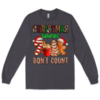 Smoke christmas calories dont count with  christmas tree cake and cookies ad Long Sleeve Tee - AdoDesignShop