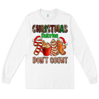 White christmas calories dont count with  christmas tree cake and cookies ad Long Sleeve Tee - AdoDesignShop