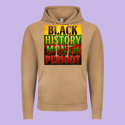 Black History Month Periodt Vintage Hoodie Designed By Zillion Design Studio