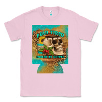 Bubblegum Pink dead tired fueled by coffee 12 oz can cooler (regular) Classic Tee - Artiststas