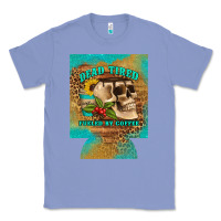 Colony Blue dead tired fueled by coffee 12 oz can cooler (regular) Classic Tee - Artiststas