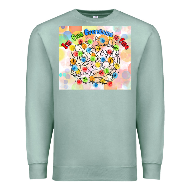 Im Fine Everything Is Fine With Lights Premium Sweatshirt by MaliasSmallBusiness | Teevron