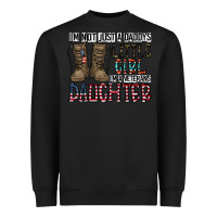 Black I'm Not Just A Daddy's Little Girl Heavyweight Sweatshirt - CowhideDigitalArt