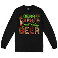 Black dear santa just bring a beer with a beer bottle Long Sleeve Tee - AdoDesignShop