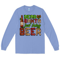 Colony Blue dear santa just bring a beer with a beer bottle Long Sleeve Tee - AdoDesignShop
