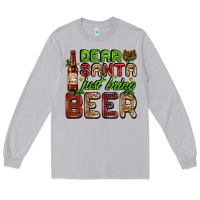 Moon Dust dear santa just bring a beer with a beer bottle Long Sleeve Tee - AdoDesignShop