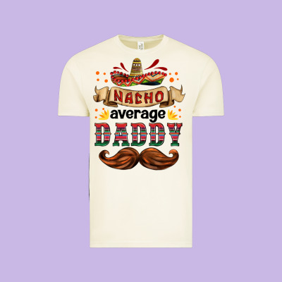 Nacho Average Daddy Vintage Tee Designed By Hra Design Shop