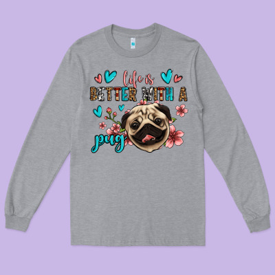 Life Is Better With A Pug Long Sleeve Tee Designed By Jasminsmagicworld