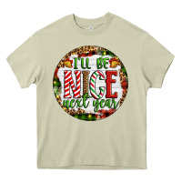 Mossy Christmas i'll be nice next year Heavy Core Tee - Artiststas