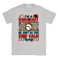 Moon Dust i'm a baseball mom we don't do that keep calm thin Classic Tee - Jasminsmagicworld
