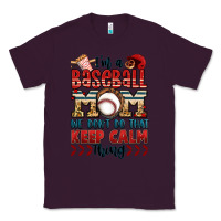 Plum i'm a baseball mom we don't do that keep calm thin Classic Tee - Jasminsmagicworld